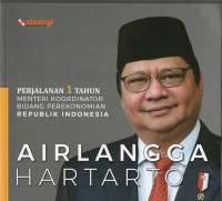 PERJALANAN 1 TAHUN MENTRI KOORDINATOR BIDANG PEREKONOMIAN REPLUBIK INDONESIA ( AIRLANGGA HARTARTO)
