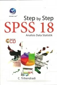 STEP BY STEP SPSS 18 ANALISIS DATA STATISTIK