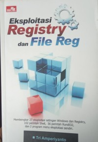 EKSPLOITASI REGISTRY DAN FILE REG