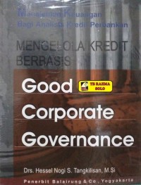 MENGELOLA KREDIT BERBASIS GOOD CORPORATE GOVERNANCE
