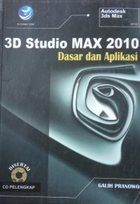 3D STUDIO MAX 2010 DASAR DAN APLIKASI