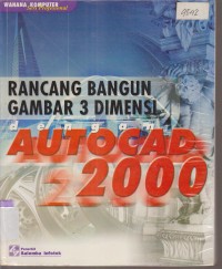 RANCANG BANGUN GAMBAR 3 DIMENSI DENGAN AUTOCAD 2000