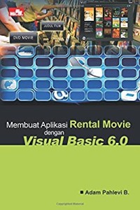 MEMBUAT APLIKASI RENTAL MOVIE DENGAN VISUAL BASIC 6.0