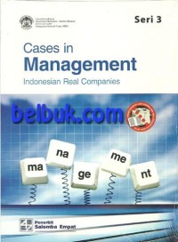 CASE IN MANAGEMENT: INDONESIAN REAL COMPANIES SERI 3