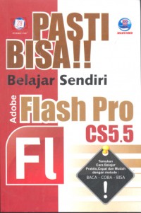 PASTI BISA BELAJAR SENDIRI ADOBE FLASH PRO CS5