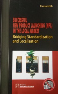 SUCCESFUL NEW PRODUCT LAUNCHING (NPL) IN THE LOCAL MARKET BRIDGING STANDARDIZATION AND LOCALIZATION