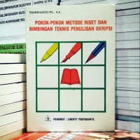 POKOK-POKOK METODE RISET DAN BIMBINGAN TEKNIS PENULISAN SKRIPSI