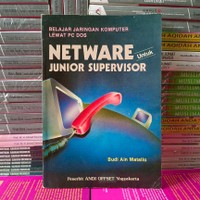 BELAJAR JARINGAN KOMPUTER LEWAT PC DOS NETWARE UNTUK JUNIOR SUPERVISOR