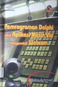 PEMROGRAMAN DELPHI UNTUK APLIKASI MESIN VISI MENGGUNAKAN WEBCAM