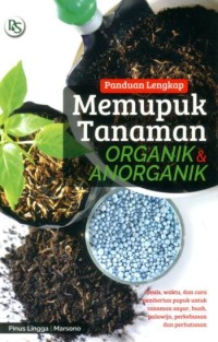 Panduan Lengkap Memupuk Tanaman ORGANIK & ANORGANIK