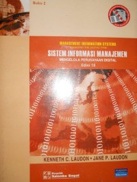 SISTEM INFORMASI MANAJEMEN: MENGELOLA PERUSAHAAN DIGITAL BUKU 2