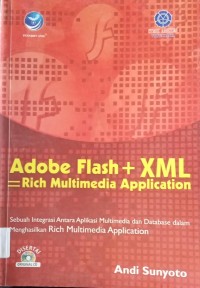 ADOBE FLASH + XML RICH MULTIMEDIA APPLICATION