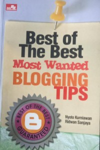 BEST OF THE BEST MOST WANTED BLOGGING TIPS