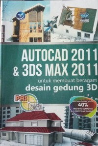 AUTOCAD 2011 & 3DS MAX 2011 UNTUK MEMBUAT DESAIN GEDUNG 3D
