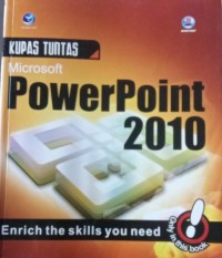 KUPAS TUNTAS MICROSOFT POWERPOINT 2010