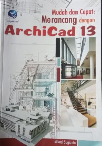 MUDAH DAN CEPAT: MERANCANG DENGAN ARCHICED 13
