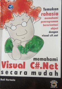 MEMAHAMI VISUAL C#.NET SECARA MUDAH