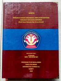 PENGARUH BUDAYA ORGANISASI, DISIPLIN  DAN MOTIVASI TERHADAP KEPUASAN KARYAWAN (Studi Kasus Samudra Mas Group Sampit)