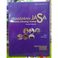 PEMASARAN JASA: MANUSIA, TEKNOLOGI, STRATEGI PERSPEKTIF INDONESIA JILID 2