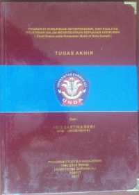 PENGARUH KOMUNIKASI INTERPERSONAL DAN KUALITAS PELAYANAN DALAM MENINGKATKAN KEPUASAN KONSUMEN