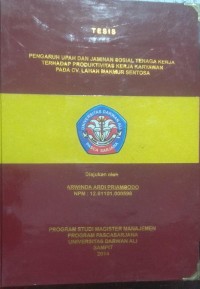 PENGARUH UPAH DAN JAMINAN SOSIAL TENAGA KERJA TERHADAP PRODUKTIVITAS KERJA KARYAWAN PADA CV. LAHAN MAKMUR SENTOSA