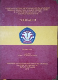PROSEDUR PEMBERIAN KREDIT BERGULIR PNPM MPD MANDIRI PEDESAAN KEPADA USAHA KECIL DAN MENENGAH (UKM) DI UNIT PENGELOLA KEUANGAN (UPK) KECAMATAN SERUYAN HILIR