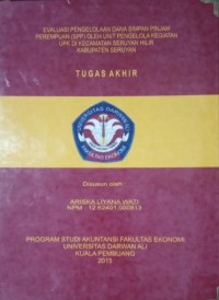 EVALUASI PENGELOLAAN DANA SIMPAN PINJAM PEREMPUAN (SPP) OLEH UNIT PENGELOLA KEGIATAN UPK KECAMATAN SERUYAN HILIR KABUPATEN SERUYAN