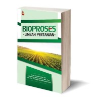 Bioproses limbah pertanian