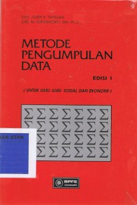 METODE PENGUMPULAN DATA EDISI 1 (UNTUK ILMU-ILMU SOSIAL DAN EKONOMI)