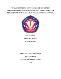PENGARUH PROPORSI DEWAN KOMISARIS INDEPENDEN TERHADAP KINERJA PERUSAHAAN DENGAN VARIABEL MODERASI PERUSAHAAN BADAN USAHA MILIK NEGARA (BUMN) DAN SWASTA