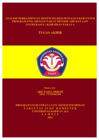 ANALISIS PERBANDINGAN SISTEM SELEKSI PETUGAS UKUR UNTUK PROGRAM PTSL MENGGUNAKAN METODE AHP DAN SAW (STUDI KASUS : KJSB IHSAN PAKAYA)