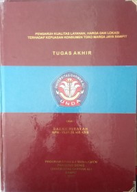 PENGARUH KUALITAS LAYANAN, HARGA DAN LOKASI TERHADAP KEPUASAN KONSUMEN TOKO MARGA JAYA SAMPIT