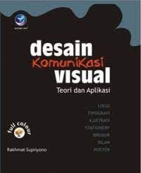 DESAIN KOMUNIKASI VISUAL TEORI DAN APLIKASI