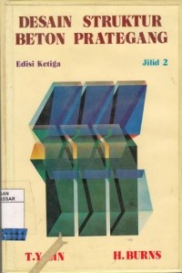 DESAIN STRUKTUR BETON PRATEGANG EDISI KETIGA JILID 2