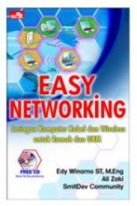 EASY NETWORKING JARINGAN KOMPUTER KABEL DAN WIRELESS UNTUK RUMAH DAN UKM