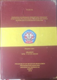 PENGARUH KOORDINASI DAN KEMAMPUAN TERHADAP EFEKTIVITAS PELAKSANAAN PROGRAM KELUARGA BERENCANA DI KABUPATEN