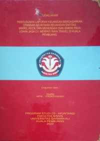 PENYUSUNAN LAPORAN KEUANGAN BERDASARKAN STANDAR AKUNTANSI KEUANGAN ENTITAS MIKRO, KECIL DAN MENENGAH (SAK-EMKM) PADA USAHA JASA CV MERPATI RAYA TRAVEL DI KUALA PEMBUANG