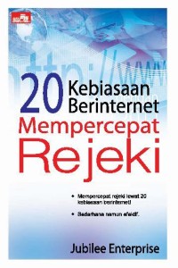 20 KEBIASAAN BERINTERNET MEMPERCEPAT REJEKI