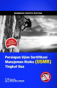 PERSIAPAN UJIAN SERTIFIKASI MANAJEMEN RISIKO (USMR) TINGKAT DUA