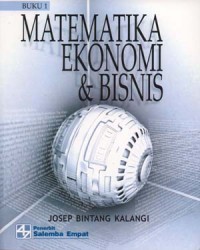 MATEMATIKA EKONOMI & BISNIS BUKU 1
