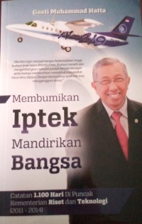MEMBUMIKAN IPTEK MANDIRIKAN BANGSA