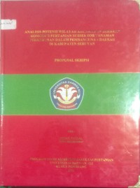 ANALISIS POTENSI WILAYAH KECAMATAN BERBASIS KOMODITI PARTANIAN SUBSEKTOR TANAMAN DALAM PEMBANGUNAN DAERAH DI KABUPATEN SERUYAN