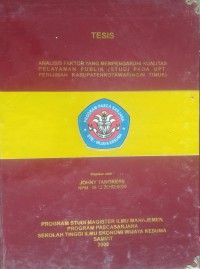 ANALISIS FAKTOR YANG MEMPENGARUHI KUALITAS PELAYANAN PUBLIK (STUDI PADA UPT. PERIJINAN KABUPATEN KOTAWARINGIN TIMUR)