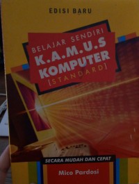 EDISI BELAJAR SENDIRI K.A.M.U.S KOMPUTER ( STANDARD )