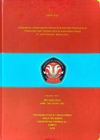 PENGARUH LINGKUNGAN KERJA DAN SISTEM PENGGAJIAN TERHADAP NIAT PINDAH KERJA KARYAWAN PADA PT. ADITUNGGAL MAHAJAYA
