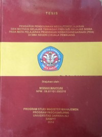 PENGARUH PENGGUNAAN MEDIA PEMBELAJARAN DAN MOTIVASI BELAJAR TERHADAP PRESTASI BELAJAR SISWA PADA MATA PELAJARAN PENDIDIKAN KEWARGANEGARAAN (PKN) DI SMA NEGERI 2 KUALA PEMBUANG