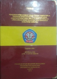 PENGARUH PEMAHAMAN TUGAS POKOK FUNGSI KERJA TERHADAP EFEKTIVITAS PELAKSANAAN TUGAS JABATAN STRUKTURAL MELALUI DISIPLIN KERJA DI LINGKUNGAN DINAS KELAUTAN DAN PERIKANAN KABUPATEN SERUYAN