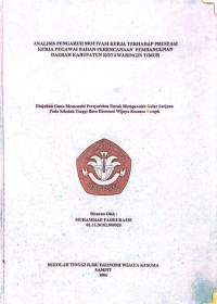 ANALISIS PENGARUH MOTIVASI KERJA TERHADAP PRESTASI KERJA PEGAWAI BADAN PERENCANAAN PEMBANGUNAN DAERAH KABUPATEN KOTAWARINGIN TIMUR