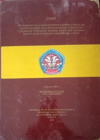 PENGARUH POLA KEPEMIMPINAN KEPALA SEKOLAH MOTIVASI KERJA DAN PEMANFAATAN TEKNOLOGI INFORMASI TERHADAP KINERJA GURU SMK NEGERI 1 SAMPIT KABUPATEN KOTAWARINGIN TIMUR