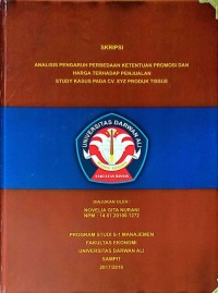 ANALISIS PENGARUH PERBEDAAN KETENTUAN PROMOSI DAN HARGA TERHADAP PENJUALAN STUDY KASUS PADA CV. XYZ PRODUK TISSUE
